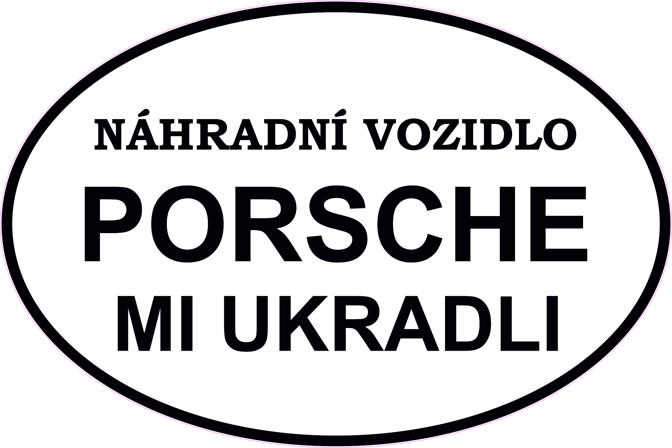 Vtipná samolepka 10x15 cm s motivem Náhradní vozidlo, Posrche mi ukradli